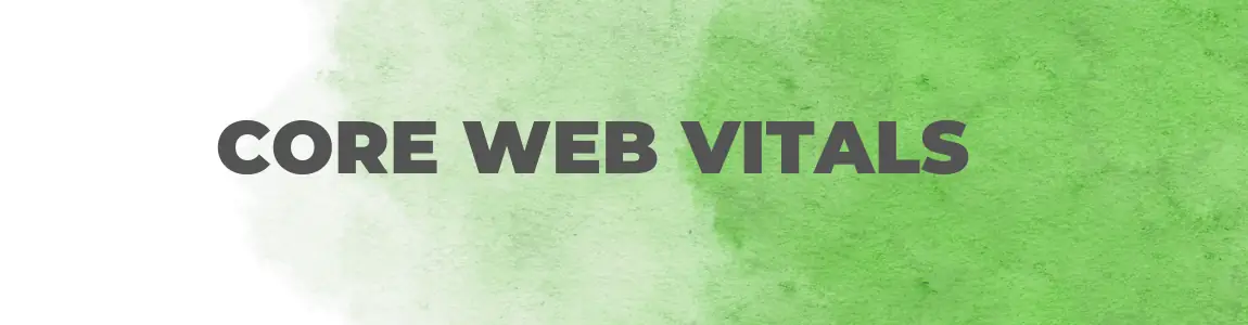 Core Web Vitals