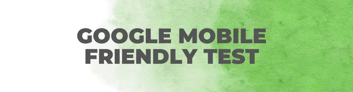 Google Mobile Friendly Test